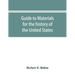 Guide to materials for the history of the United States in the principal archives of Mexico