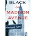 Black On Madison Avenue