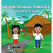 Learn Tagalog Phrases With Ate & Kuya: A fun and exciting book to learn - Written for both children and parents to learn from, Learn Tagalog Phrases w