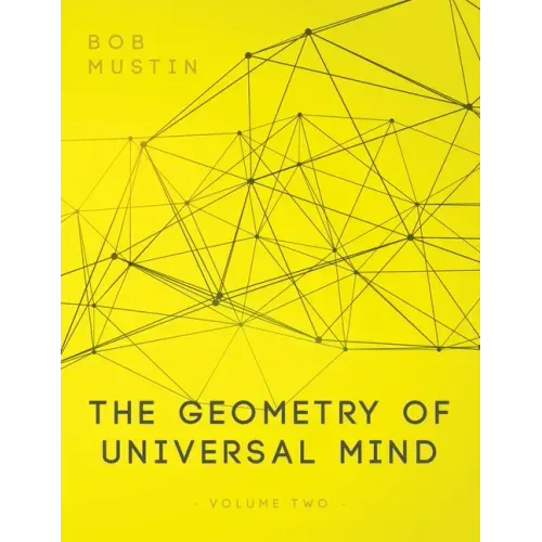 The Geometry of Universal Mind - Volume 2