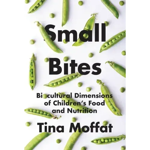 Small Bites: Biocultural Dimension of Children's Food and Nutrition