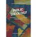 Public Theology: Exploring Expressions of the Christian Faith