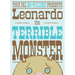 Leonardo, the Terrible Monster