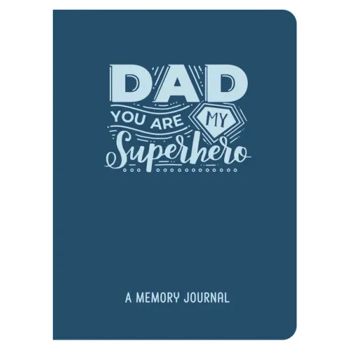 Dad, You Are My Superhero: A Memory Journal