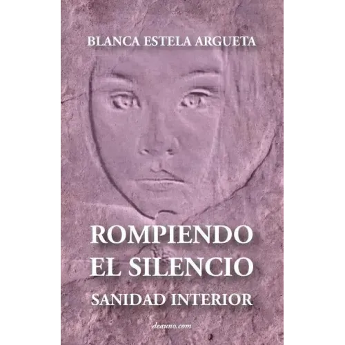 Rompiendo El Silencio - Sanidad Interior