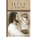 The Jesus I Know