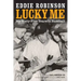 Lucky Me: My Sixty-Five Years in Baseball