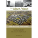The Maze Prison: A Hidden Story of Chaos, Anarchy and Politics