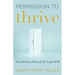 Permission to Thrive: My Journey from Grief to Growth