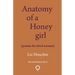 Anatomy of a Honey girl