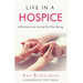 Life in a Hospice: Reflections on Caring for the Dying