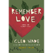 Remember Love: Words for Tender Times