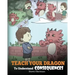 Teach Your Dragon To Understand Consequences: A Dragon Book To Teach Children About Choices and Consequences. A Cute Children Story To Teach Kids Grea