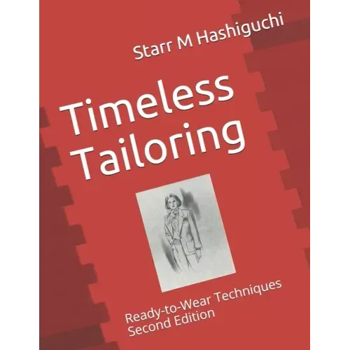 Timeless Tailoring: Ready-to-Wear Techniques Second Edition