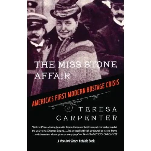 The Miss Stone Affair: America's First Modern Hostage Crisis