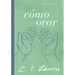 Cómo Orar: Reflexiones Y Ensayos