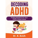 Decoding ADHD: Finding Solutions for Your Child's Unique Needs