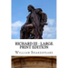Richard III - Large Print Edition: A Play