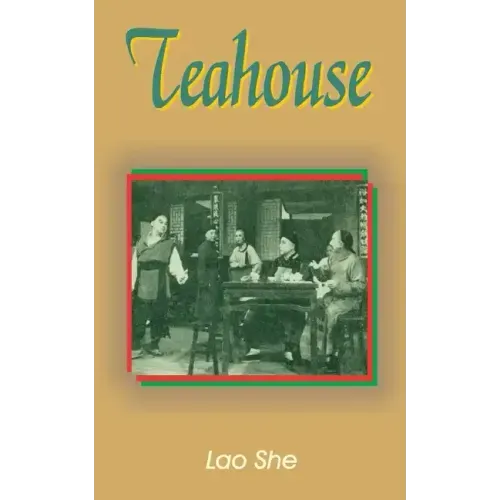 Teahouse: A Play in Three Acts
