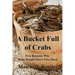 A Bucket Full of Crabs