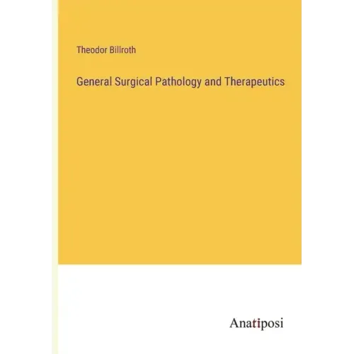 General Surgical Pathology and Therapeutics