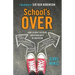 School's Over: How to Have Freedom and Democracy in Education