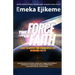 The Force of Faith: How to apply the principles of winning faith