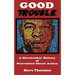 Good Trouble: A Shoeleather History of Nonviolent Direct Action by Steve