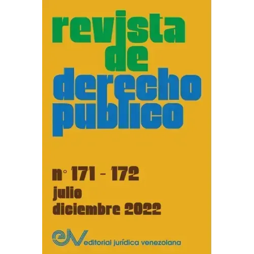 REVISTA DE DERECHO PÚBLICO (Venezuela), No. 171-172 (julio-diciembre 2022)