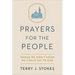 Prayers for the People: Things We Didn't Know We Could Say to God
