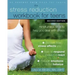 The Stress Reduction Workbook for Teens: Mindfulness Skills to Help You Deal with Stress