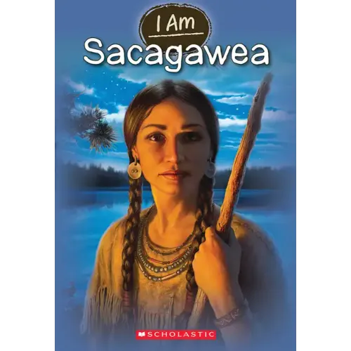 I Am Sacagawea (I Am #1)
