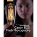 Mastering Canon EOS Flash Photography, 2nd Edition