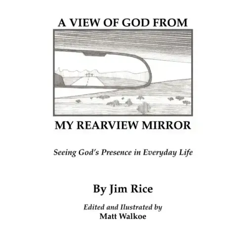 A View of God From My Rearview Mirror