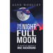 The Night of the Full Moon: A Novel Set Against a Ww2 Background