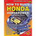 How to Build Honda Horsepower