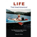 Life - That Great Adventure!