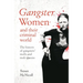 Gangster Women and Their Criminal World: The History of Gangsters' Molls and Mob Queens