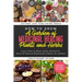 How to Grow a Garden of Medicinal Healing Plants and Herbs: Learn How to Plant, Grow, Harvest & Store all Natural Botanicals Indoors & outdoor