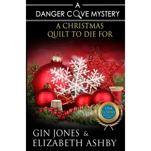 A Christmas Quilt to Die For: A Danger Cove Quilting Mystery