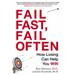 Fail Fast, Fail Often: How Losing Can Help You Win