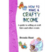 How to Make a Crafty Income: A Guide to Selling at Craft Fairs and Other Events