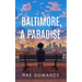 Baltimore, A Paradise