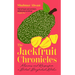 The Jackfruit Chronicles: Memories and Recipes from a British-Bangladeshi Kitchen