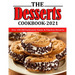 The Desserts Cookbook 2021: Over 100 Old Fashioned, Classic & Timeless Desserts