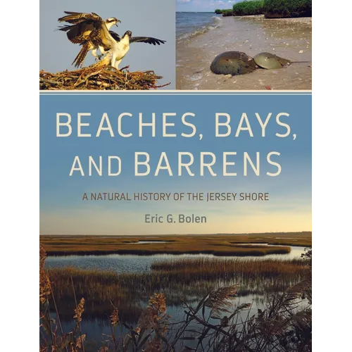 Beaches, Bays, and Barrens: A Natural History of the Jersey Shore