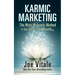 Karmic Marketing: The Most Magnetic Method for Attracting Wealth with Bonus Book: The Greatest Money-Making Secret in History!