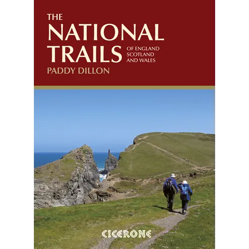 The National Trails: 19 Long-Distance Routes Through England, Scotland and Wales