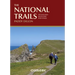 The National Trails: 19 Long-Distance Routes Through England, Scotland and Wales