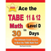 Ace the TABE 11 & 12 Math Level D in 30 Days: The Ultimate Crash Course to Beat the TABE Math Test